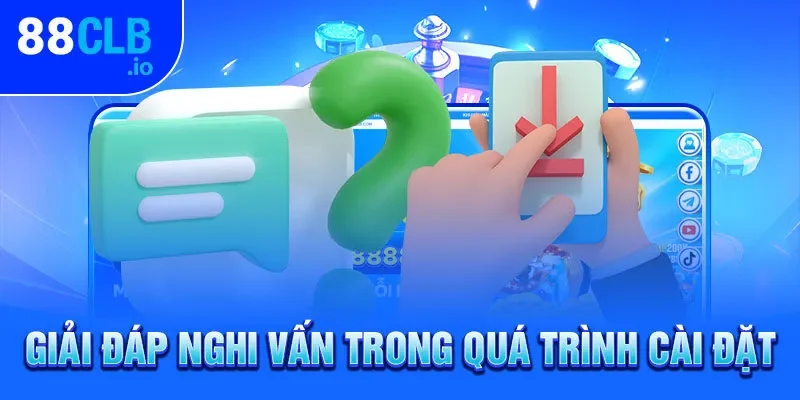 Giải đáp nghi vấn trong quá trình cài đặt Giải đáp nghi vấn trong quá trình cài đặt